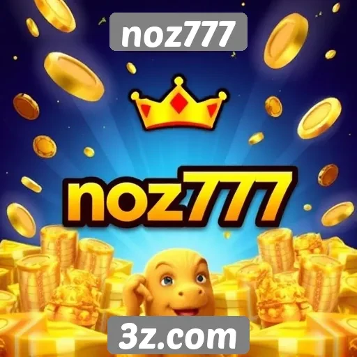 noz777 : Exploração dos bônus oferecidos no noz777