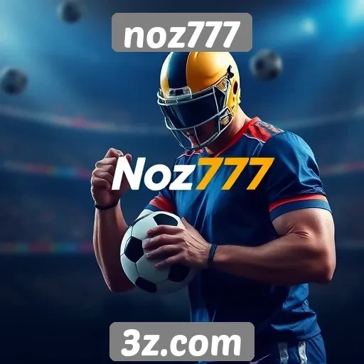 noz777 : Apostas esportivas em alta no site noz777